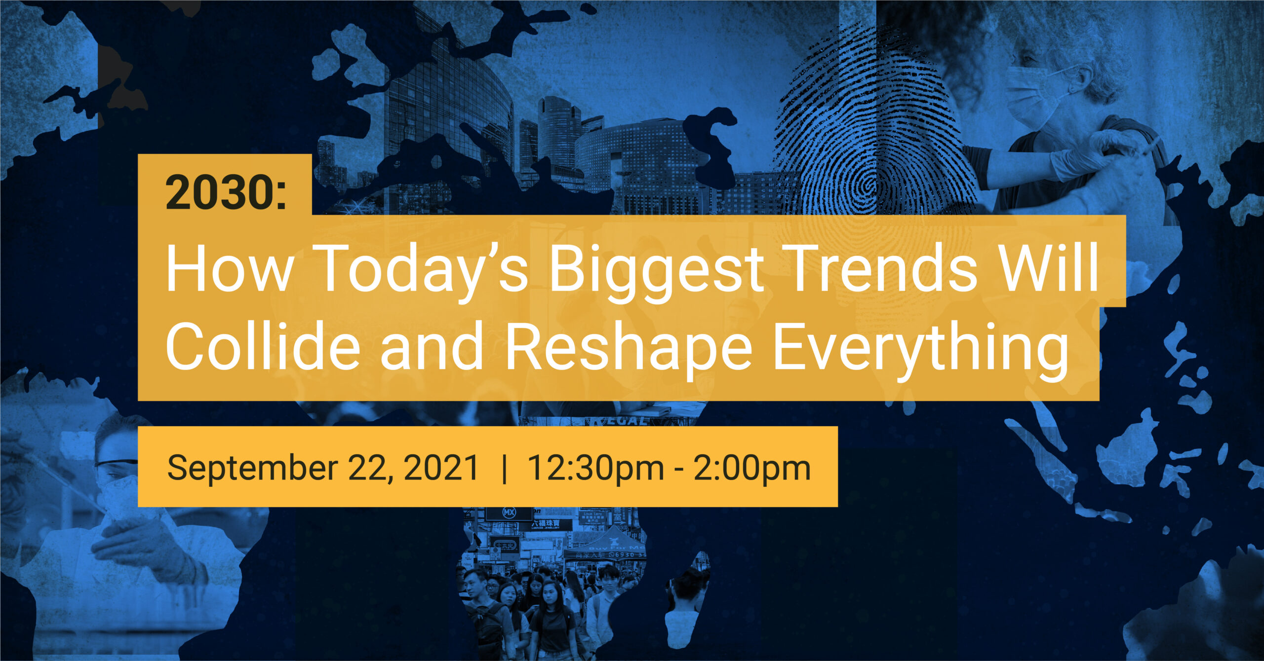 Blue and yellow banner with event details: '2030: How Today's Biggest Trends Will Collide and Reshape Everything'