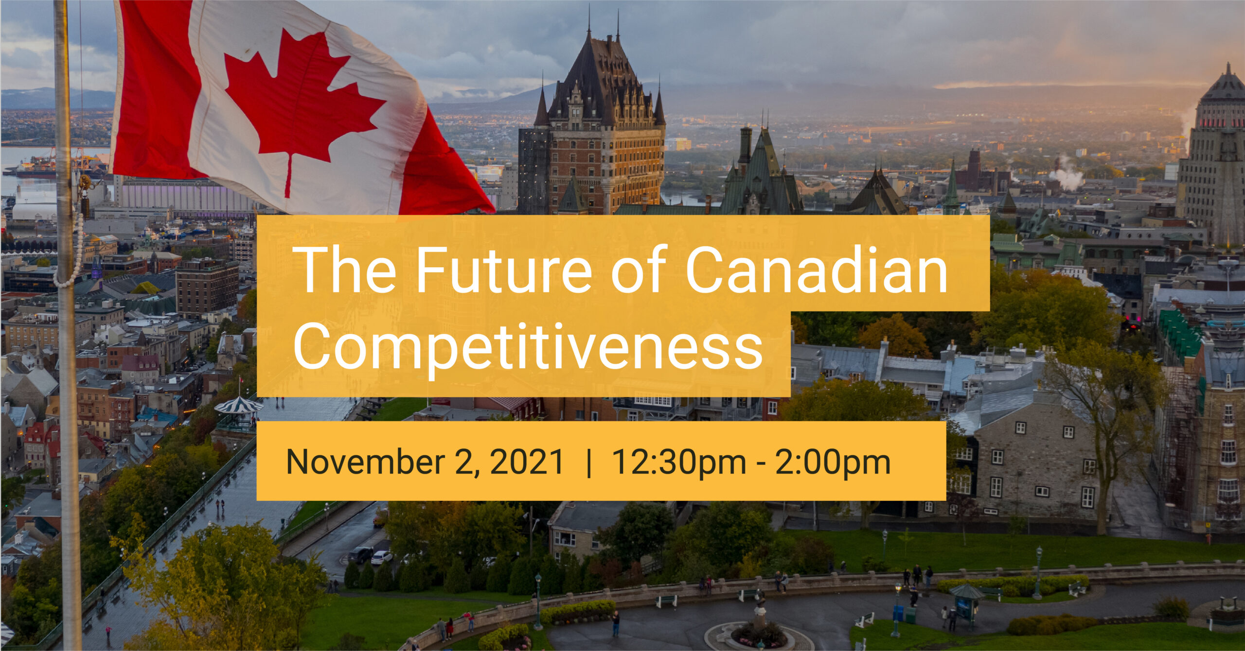 Canadian flag overlooking a city skyline with text: 'The Future of Canadian Competitiveness' event details