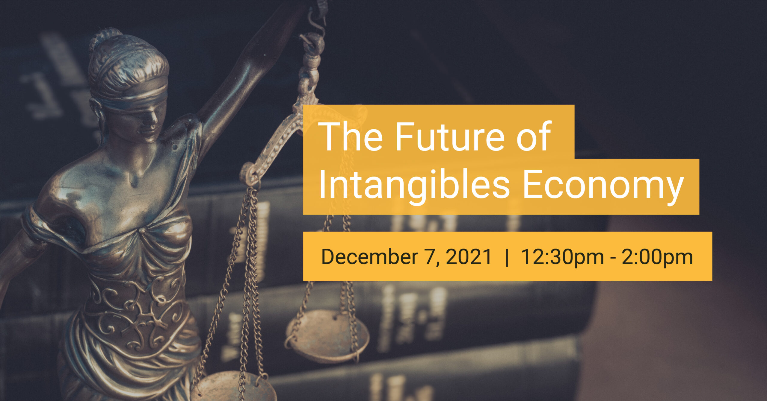 Lady Justice statue with scales and books, advertising 'The Future of Intangibles Economy' event