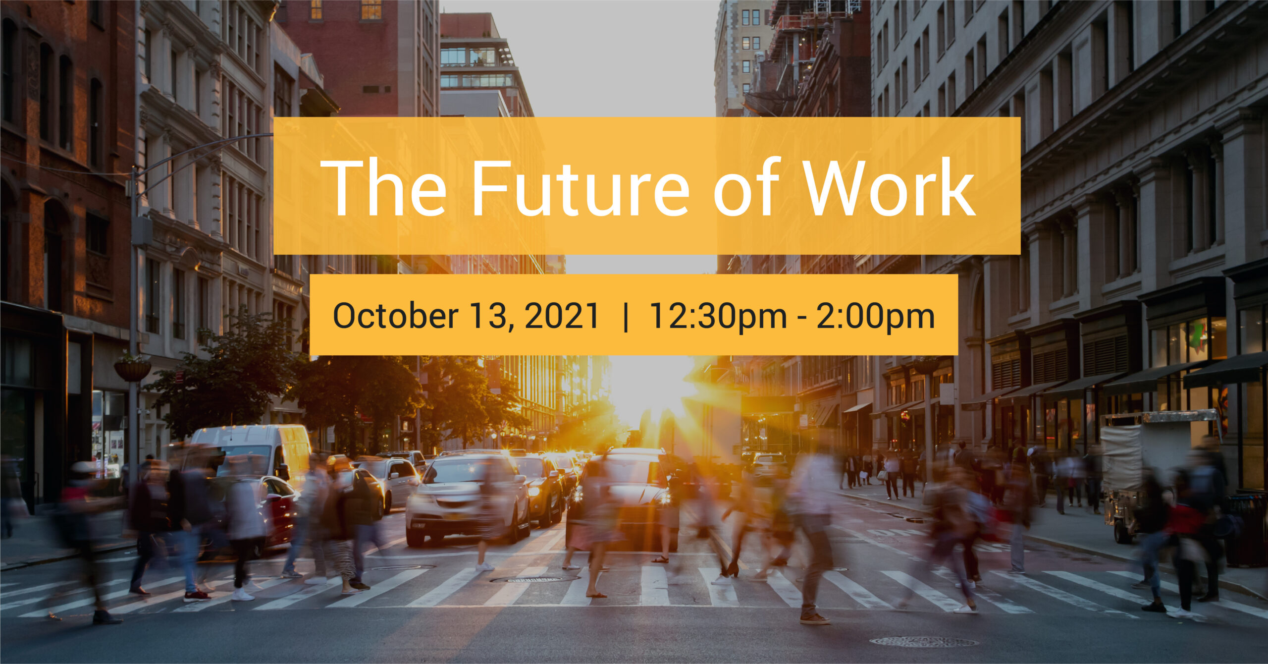 City street scene with blurred people and traffic, overlaid with 'The Future of Work' event details